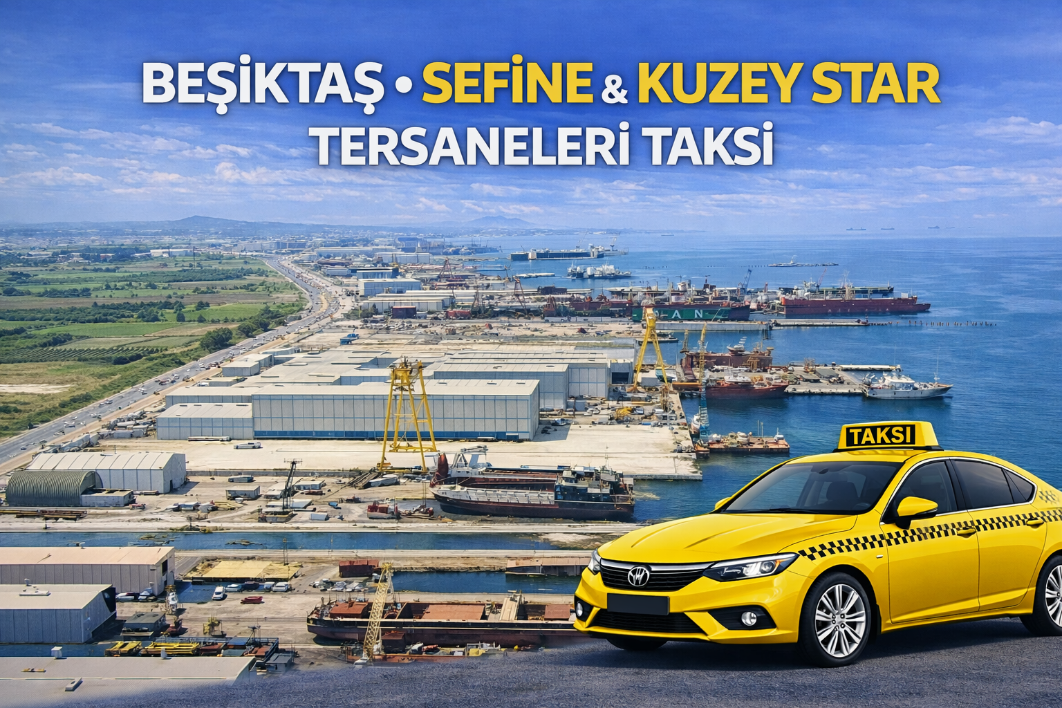 Altınova Taksi Beşiktaş, Sefine & Kuzey Star Tersanesi Taksi – Yalova Resmi Taksi Durağı