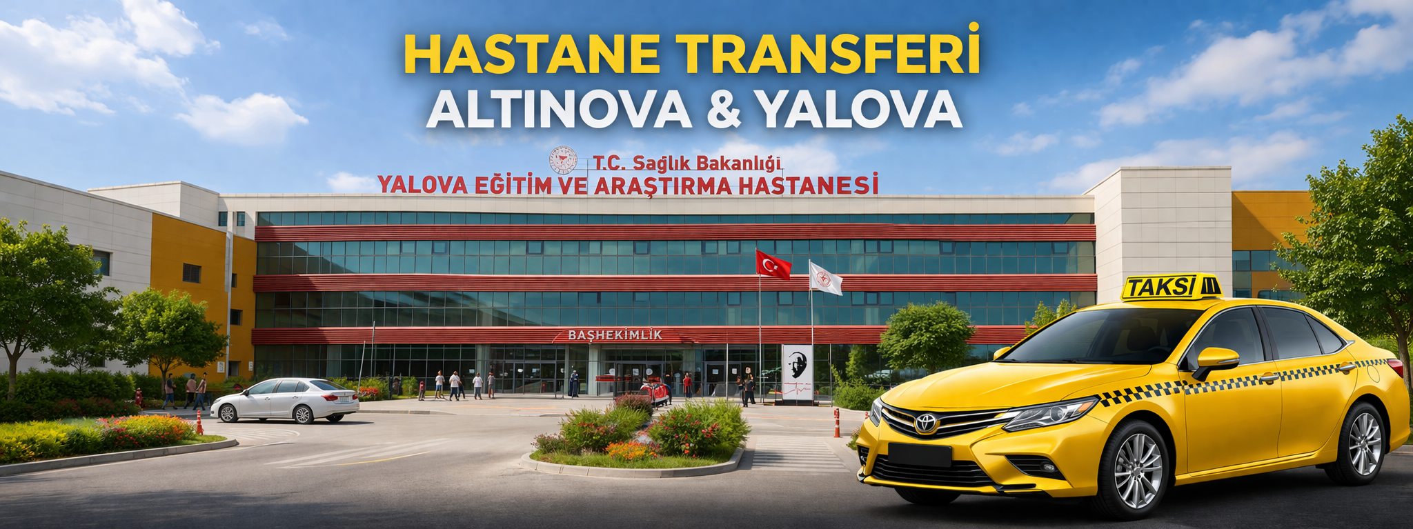 Altınova Taksi Hastane Transferi – Altınova & Yalova – Yalova Resmi Taksi Durağı